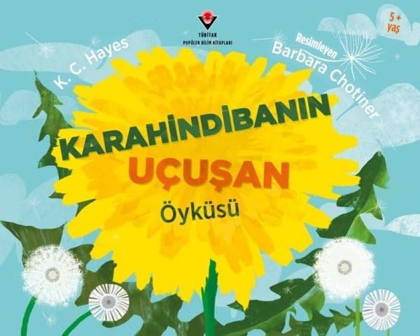 Karahindibanın Uçuşan Öyküsü 5+Yaş (Paperback)