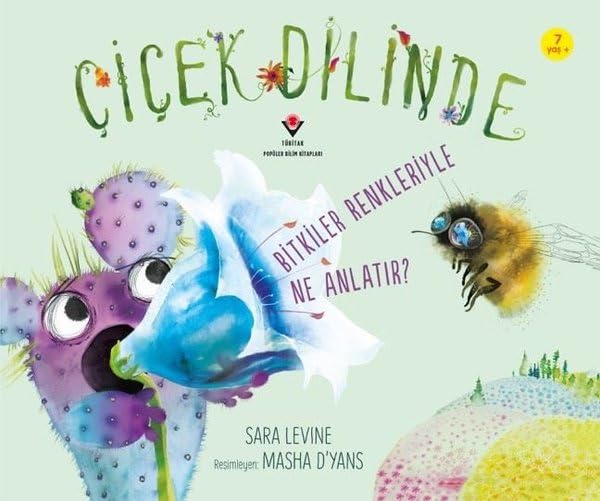 Çiçek Dilinde - Bitkiler Renkleriyle Ne Anlatır? (Paperback)