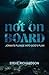 Not on Board: Jonah's Plung...