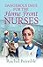 Dangerous Days for the Home Front Nurses