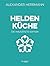 Heldenküche – Die Hausärzte...