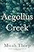 Aegolius Creek by Micah Thorp