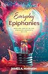 Everyday Epiphanies
