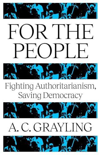 For The People: Fighting Authoritarianism, Saving Democracy (Kindle Edition)