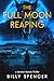 The Full Moon Reaping by Billy Spencer