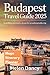 Budapest Travel Guide 2025:...