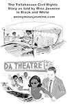 The Tallahassee Civil Rights Story as Told by Miss Jasmine by Jasmine Barnes