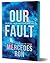 Our Fault (Deluxe Edition) (Culpable, 3)