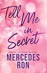 Tell Me in Secret