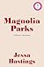 Magnolia Parks (Collector's Edition: Jessa's Version) (Magnolia Parks Universe, 1)