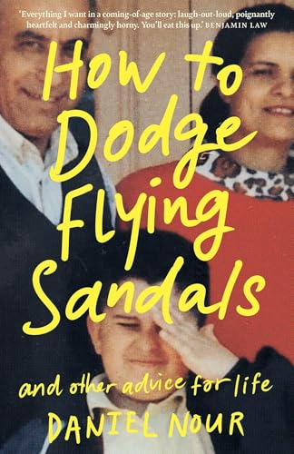 How to Dodge Flying Sandals and Other Advice for Life: An unreliable ethnic memoir (Kindle Edition)