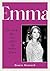 Emma: The Work, Life, and S...