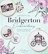 Unofficial Bridgerton Embroidery by Hilary  Leslie