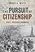 The Pursuit of Citizenship:...