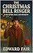 The Christmas Bell Ringer: ...