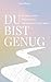 Du bist genug – Der Weg zu ...