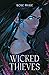 Wicked Thieves by Rose      Marie
