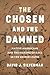 The Chosen and The Damned: ...