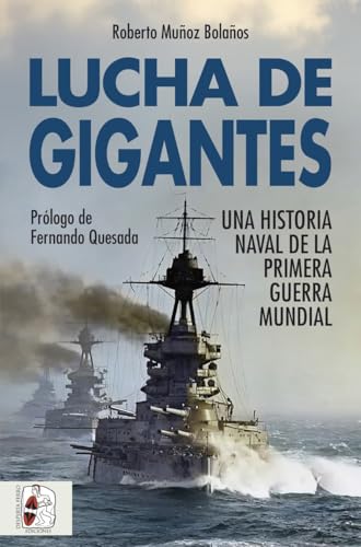 Lucha de gigantes: Una historia naval de la Primera Guerra Mundial (Paperback)