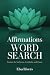 Affirmations Word Search: P...
