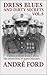 Dress Blues and Dirty Secrets Vol. 5 by Andre Ford