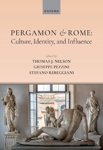 Pergamon and Rome: Culture, Identity, and Influence (Hardcover)