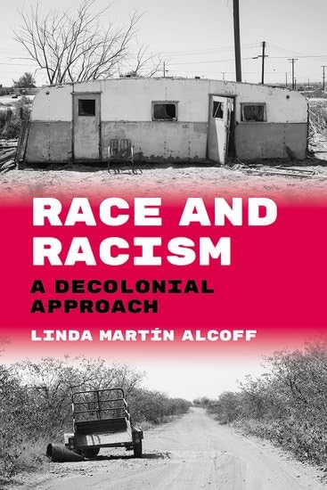 Race and Racism: A Decolonial Approach (Philosophy of Race)