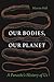 Our Bodies, Our Planet by Marcus Hall