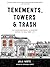 Tenements, Towers & Trash: An Unconventional Illustrated History of New York City
