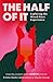 The Half of It: Exploring t...