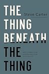 The Thing Beneath...