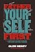 Father Yourself First: Everything You Need to Become the Father Your Family Deserves
