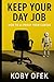 Keep Your Day Job: How to A...