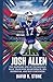 Josh Allen: The Inspiring R...