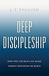 Deep Discipleship...