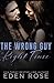 The Wrong Guy Right Time: A Best Friend's Brother Romance
