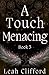 A Touch Menacing: The Touch...