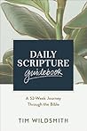 Daily Scripture Guidebook: A 52-Week Journey Through the Bible