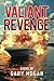 Valiant Revenge by Gary Mogan