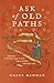 Ask of Old Paths: Medieval ...