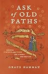 Ask of Old Paths:...