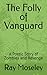 The Folly of Vanguard: A Po...