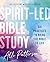 Spirit-Led Bible Study Workbook plus Streaming Video: Six Practices to Bring the Bible to Life