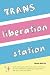 Trans Liberation Station