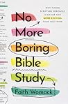 No More Boring Bible Study by Faith Womack