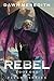 Rebel: Book One of the FLIGHT Trilogy