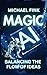 Magic AI: Balancing the Flow of Ideas