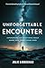 UNFORGETTABLE ENCOUNTER: Ex...