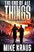 The End of All Things - Book 4: The Darkness: (An Epic Post-Apocalyptic Survival Series)