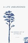 A Life Unburdened...